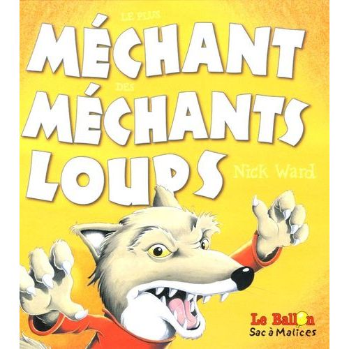 Le Plus Méchant Des Méchants Loups