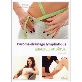 L'aroma-Drainage Lymphatique - Minceur Et Détox