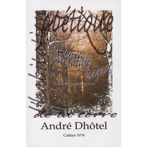 Littérature En Lagast - Cahier N° 8, Juillet 2016, André Dhôtel