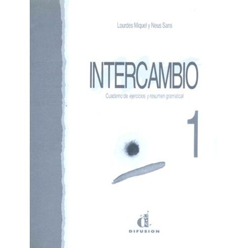 Intercambio 1 - Cuaderno De Ejercicios Y Resumen Gramatical, 6ème Édition