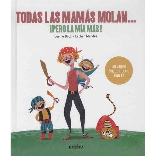 Todas Las Mamas Molan - Pero La Mia Mas!
