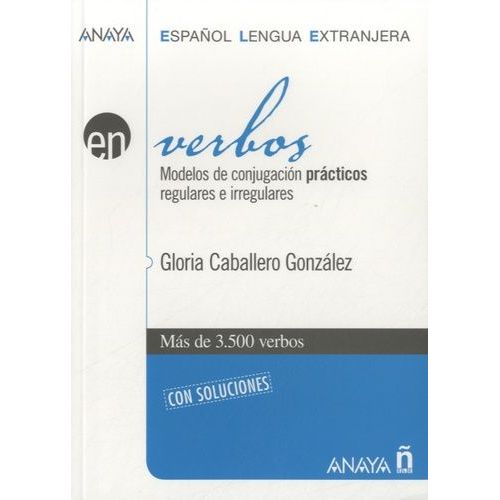 Verbos - Modelos De Conjugacion Practicos Regulares E Irregulares
