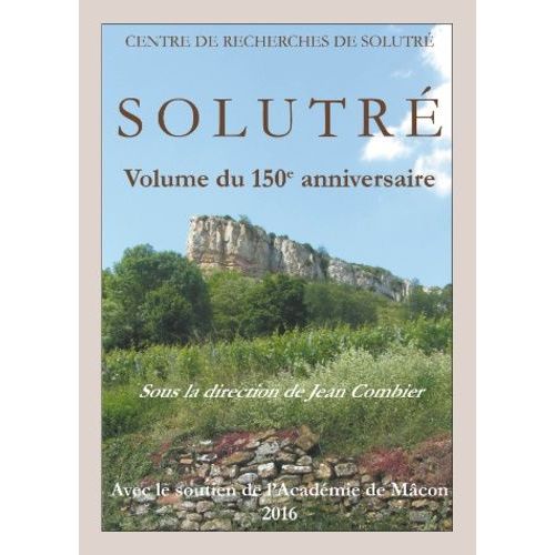 Solutré - Volume Du 150e Anniversaire