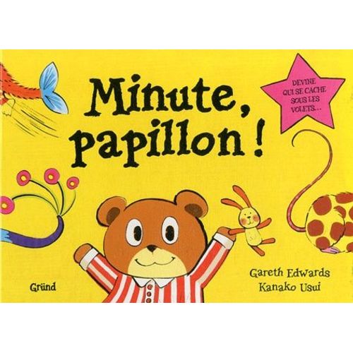 Minute, Papillon !