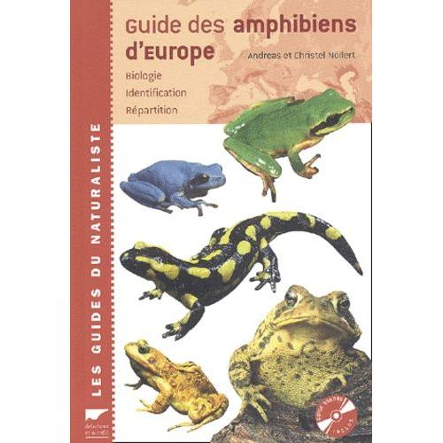 Guide Des Amphibiens D'europe - Biologie, Identification, Répartition (1 Cd Audio)