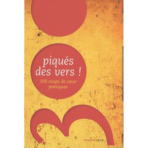 Piqué Des Vers ! - 300 Coups De Coeur Poétiques