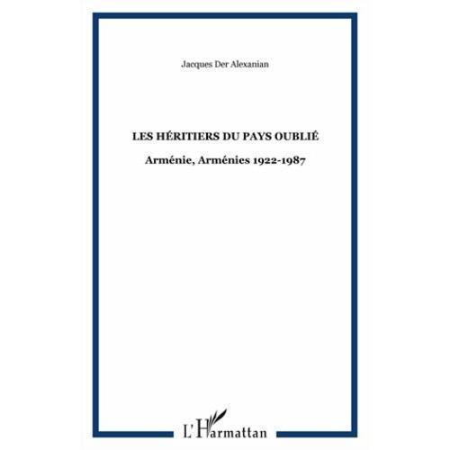 Arménie, Arménies - Tome 2, Les Héritiers Du Pays Oubliés, 1922-1987