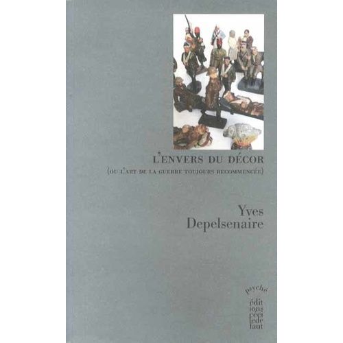 L'envers Du Décor (Ou L'art De La Guerre Toujours Recommencée)