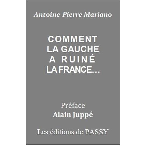 Comment La Gauche A Ruiné La France