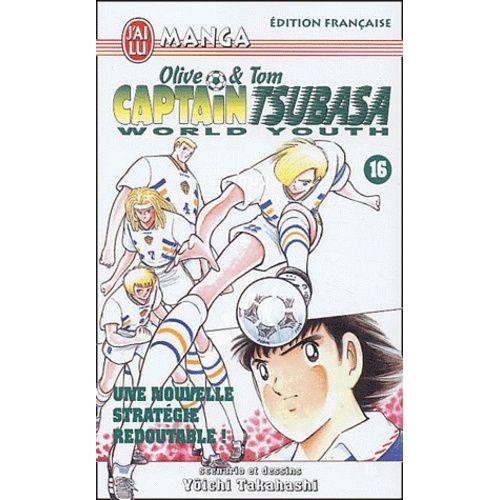Captain Tsubasa - World Youth - Tome 16 : Une Nouvelle Stratégie Redoutable !