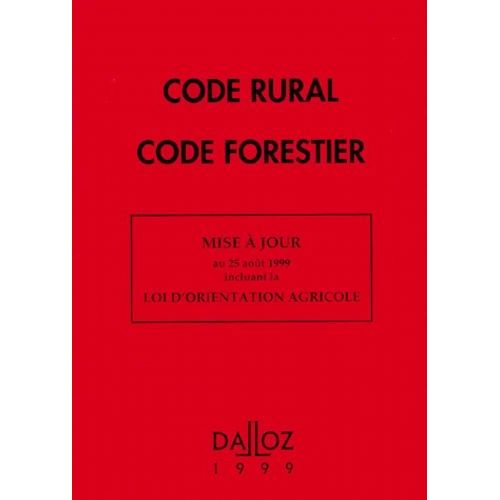Code Rural - Code Forestier - 22ème Édition Mise À Jour Au 25 Août 1999 Incluant La Loi D'orientation Agricole