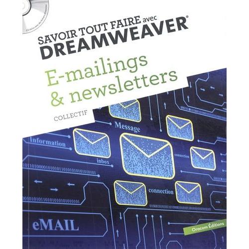 E-Mailings Et Newsletters - Savoir Tout Faire Avec Dreamweaver (1 Cd-Rom)