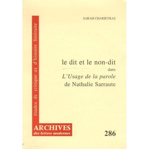 Le Dit Et Le Non-Dit Dans L'usage De La Parole De Nathalie Sarraute