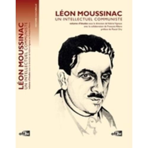 Léon Moussinac, Un Intellectuel Communiste