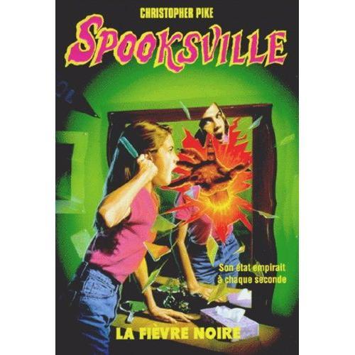 Spooksville Tome 20 - La Fièvre Noire