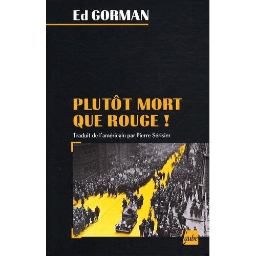 Plutôt Mort Que Rouge ! - Une Enquête De Sam Mccain