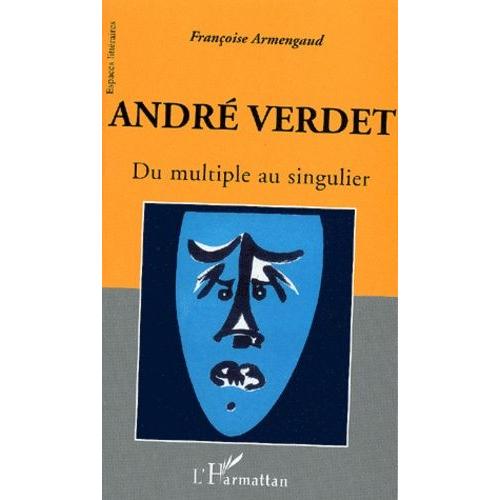 André Verdet - Du Multiple Au Singulier