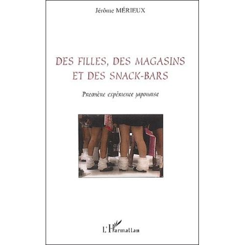 Des Filles, Des Magasins Et Des Snack-Bars - Première Expérience Japonaise