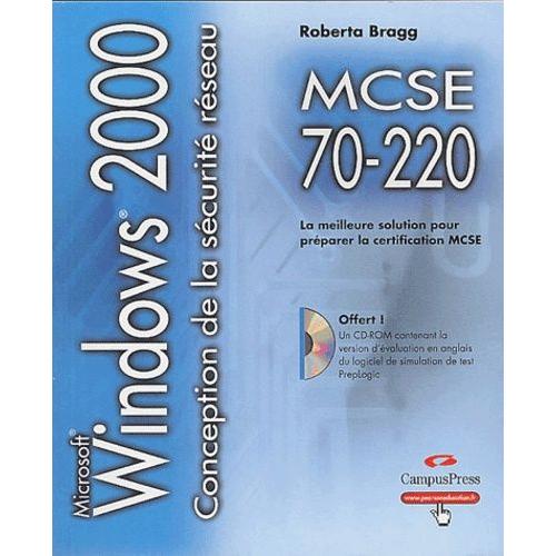 Conception De La Sécurité Pour Un Réseau Microsoft Windows 2000 - Guide De Formation Mcse, Examen 70-220 (1 Cd-Rom)