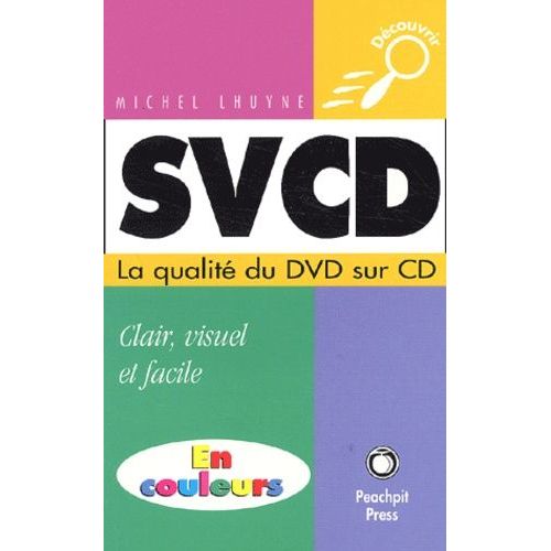 Svcd - La Qualité Du Dvd Sur Cd