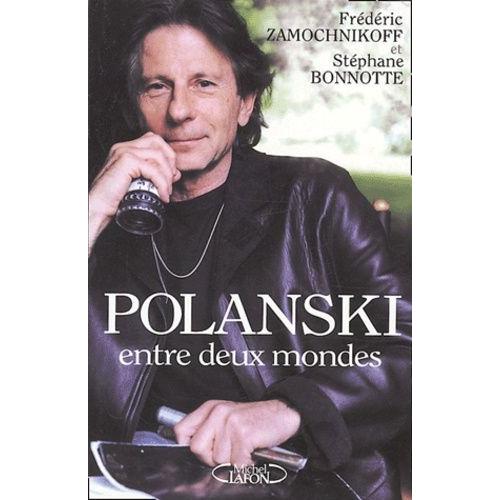 Polanski Entre Deux Mondes