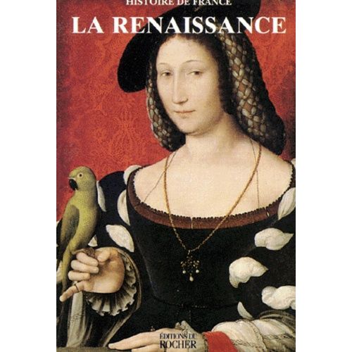 Histoire De France : La Renaissance