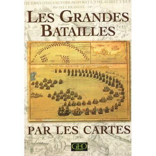 Les Grandes Batailles Par Les Cartes