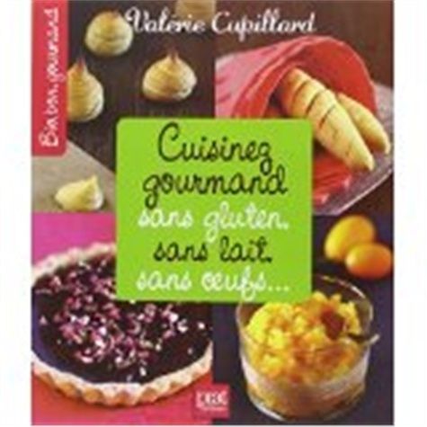 Cuisinez Gourmand Sans Gluten Sans Lait Sans Oeufs Rakuten