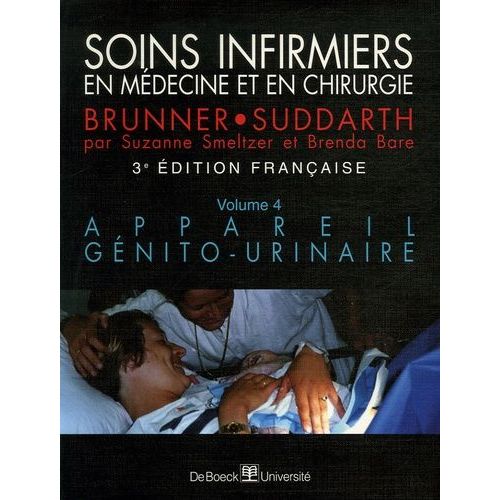 Soins Infirmiers En Médecine Et En Chirurgie - Tome 4, Appareil Génito-Urinaire
