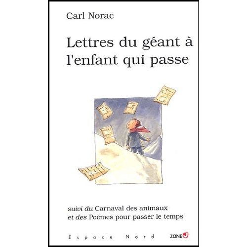 Lettres Du Géant À L'enfant Qui Passe Et Autres Poèmes