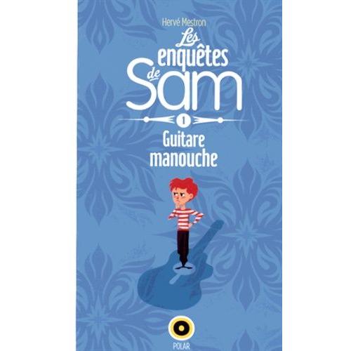 Les Enquêtes De Sam Tome 1 - Guitare Manouche