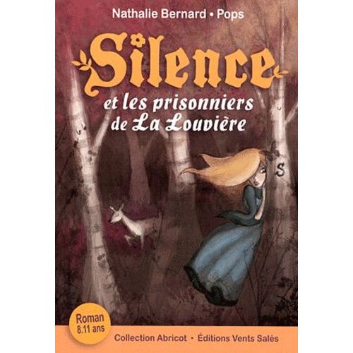 Silence Tome 3 - Silence Et Les Prisonniers De La Louvière