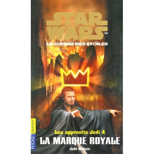 Star Wars, Les Apprentis Jedi Tome 4 - La Marque Royale