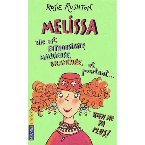 Melissa - Elle Est Enthousiaste, Malicieuse, Branchée, Et Pourtant - Rien Ne Va Plus !
