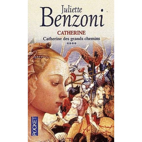 Catherine Tome 4 : Catherine Des Grands Chemins