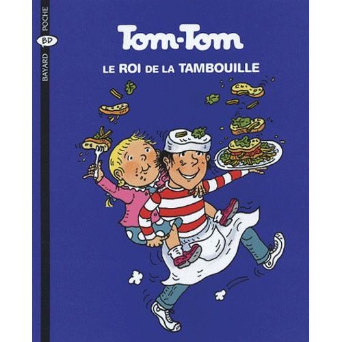 Tom-Tom Et Nana Tome 3 - Le Roi De La Tambouille
