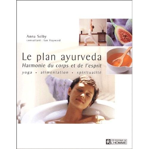 Le Plan Ayurveda - Harmonie Du Corps Et De L'esprit