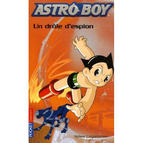 Astroboy Tome 6 - Un Drôle D'espion