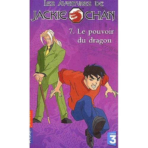 Les Aventures De Jackie Chan Tome 7 - Le Pouvoir Du Dragon
