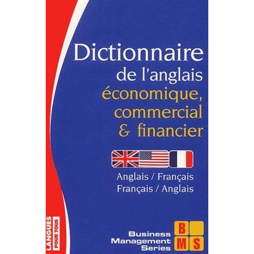 Dictionnaire De L'anglais Économique, Commercial Et Financier