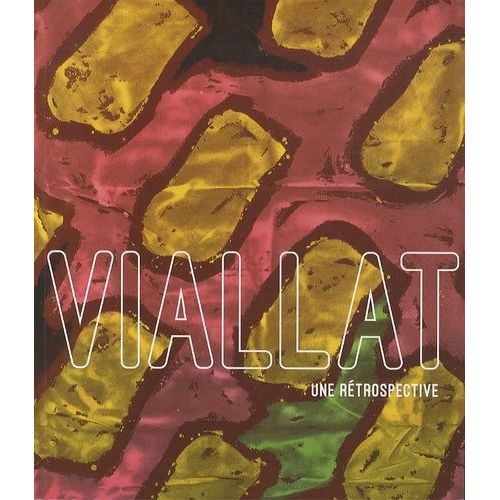 Viallat, Une Rétrospective