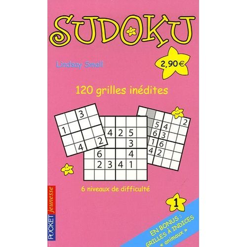 Sudoku - Tome 1, 120 Grilles Inédites Pour T'amuser Dont 30 Grilles À Indices