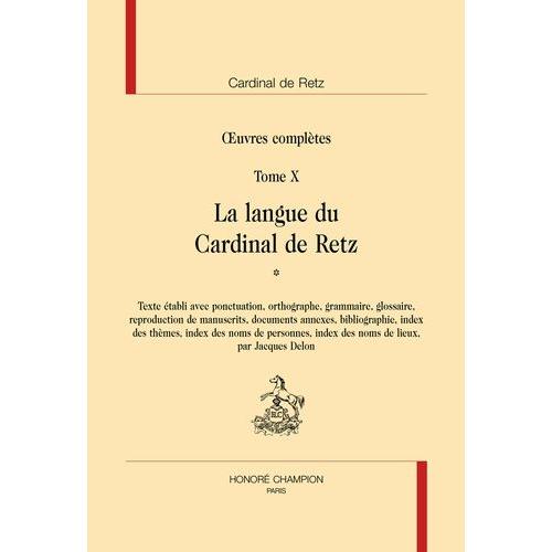 Oeuvres Complètes - Tome 10, La Langue Du Cardinal De Retz, 2 Volumes
