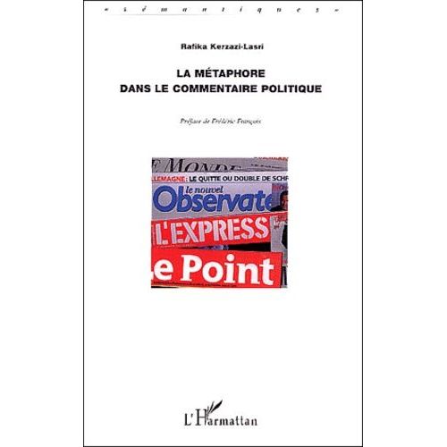 La Métaphore Dans Le Commentaire Politique - Articles Extraits De L'express Et Du Point