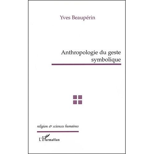Anthropologie Du Geste Symbolique