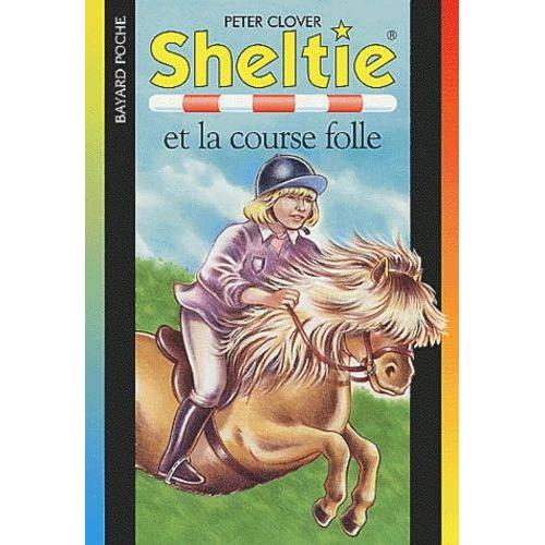 Sheltie Tome 18 - Sheltie Et La Course Folle