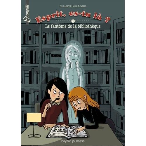 Esprit, Es-Tu Là ? Tome 1 - Le Fantôme De La Bibliothèque
