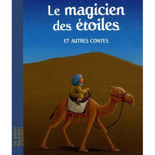 Le Magicien Des Étoiles - Et Autres Contes