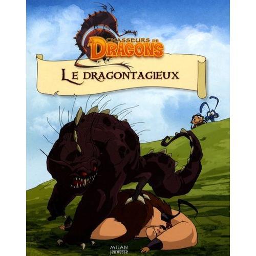 Chasseurs De Dragons - Le Dragontagieux