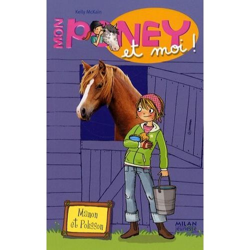 Mon Poney Et Moi Tome 1 - Manon Et Polisson